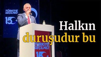Halkın duruşudur bu